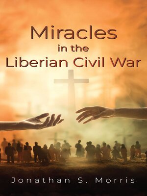 cover image of Miracles in the Liberian Civil War